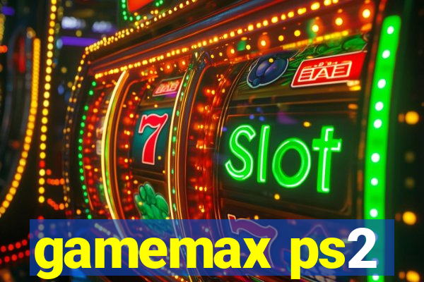 gamemax ps2